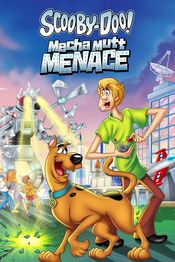 Poster Scooby-Doo! Mecha Mutt Menace