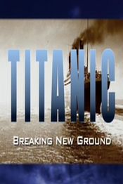 Poster Titanic: Breaking New Ground