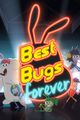 Film - Best Bugs Forever
