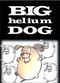 Film Big Helium Dog