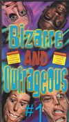 Bizarre and Outrageous