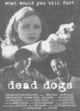 Film - Dead Dogs