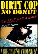 Dirty Cop No Donut
