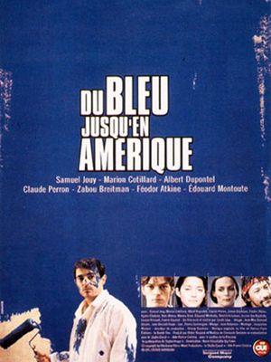 Du bleu jusqu'en Amérique poster