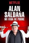 Alan Saldaña: Mi vida de pobre