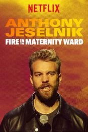 Poster Anthony Jeselnik: Fire in the Maternity Ward