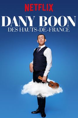 Dany Boon: Des Hauts-De-France poster