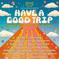 Poster 1 Have a Good Trip: Adventures in Psychedelics