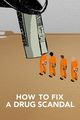 Film - How to Fix a Drug Scandal
