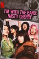 Film - I'm with the Band: Nasty Cherry