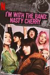 Sunt cu trupa: Nasty Cherry