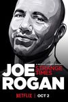 Joe Rogan: Vremuri ciudate