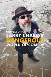 Poster Larry Charles' Dangerous World of Comedy