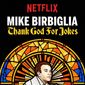 Poster 1 Mike Birbiglia: Thank God for Jokes