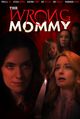 Film - The Wrong Mommy