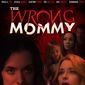 Poster 1 The Wrong Mommy