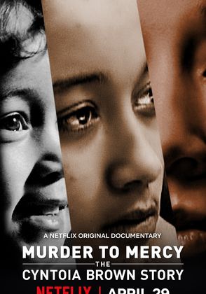 Murder to Mercy: The Cyntoia Brown Story