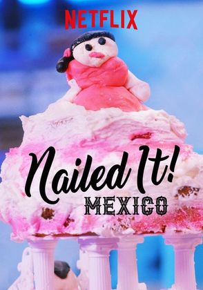 Nailed It! Mexico