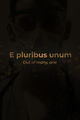 Film - E Pluribus Unum (Out of Many, One)