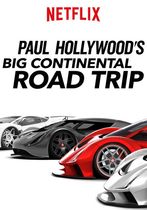 Marea călătorie automobilistică a lui Paul Hollywood în Europa