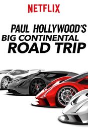 Poster Paul Hollywood's Big Continental Road Trip