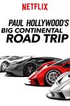 Marea călătorie automobilistică a lui Paul Hollywood în Europa