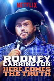 Poster Rodney Carrington: Here Comes the Truth