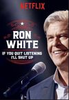Ron White: Dacă nu mai ascultați, eu tac