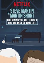 Steve Martin și Martin Short: O seară pe care o veți uita tot restul vieții