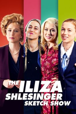 The Iliza Shlesinger Sketch Show