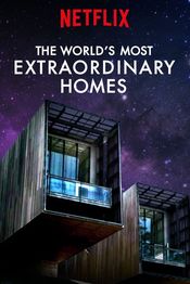 Poster The World's Most Extraordinary Homes