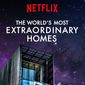Poster 1 The World's Most Extraordinary Homes