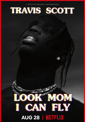 Travis Scott: Look Mom I Can Fly