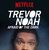 Trevor Noah: Afraid of the Dark