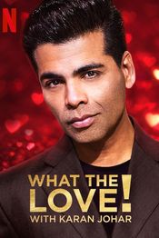 Poster What the Love! with Karan Johar