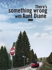 Poster There's Something Wrong with Aunt Diane