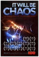 Film - It Will be Chaos