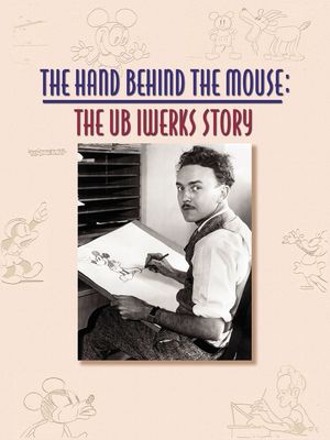 The Hand Behind the Mouse: The Ub Iwerks Story poster