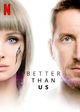 Film - Better Than Us