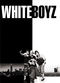 Film Whiteboyz