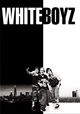 Film - Whiteboyz