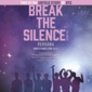 Poster 2 Break the Silence: The Movie
