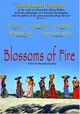 Film - Blossoms of Fire