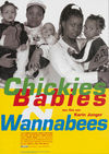 Chickies, Babies & Wannabees