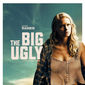 Poster 6 The Big Ugly