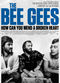 Film The Bee Gees: How Can You Mend a Broken Heart