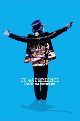 U2: Experience +Innocence, Live in Berlin poster