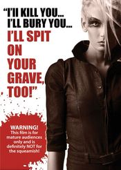 Poster I'll Kill You... I'll Bury You... I'll Spit on Your Grave Too!