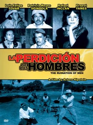 La perdición de los hombres poster