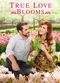 Film True Love Blooms 